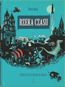 RZEKA CZASU. PODRÓŻ PRZEZ HISTORIĘ ŚWIATA, WYDANIE