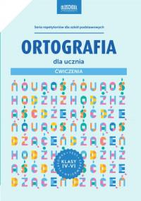 ORTOGRAFIA DLA UCZNIA. ĆWICZENIA