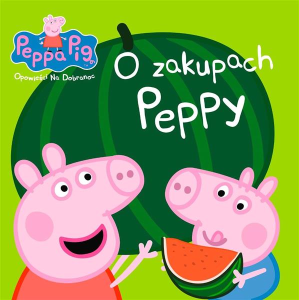PEPPA PIG. OPOWIEŚCI NA DOBRANOC.