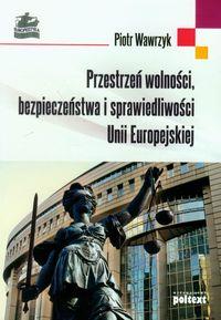 PRZESTRZEŃ WOLNOŚCI BEZPIECZEŃSTWA I ?