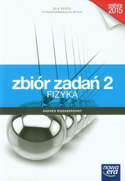 ZROZUMIEĆ FIZYKĘ 2. ZBIÓR ZADAŃ DLA SZKÓŁ PONADGIM