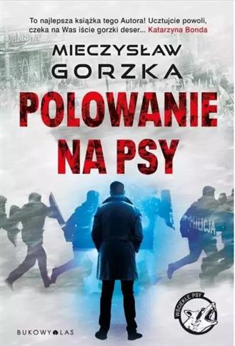WŚCIEKŁE PSY T.1 POLOWANIE NA PSY