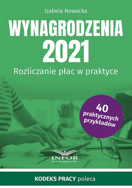 WYNAGRODZENIA 2021 ROZLICZANIE PŁAC W PRAKTYCE