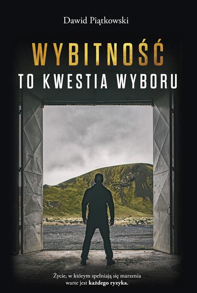 WYBITNOŚĆ TO KWESTIA WYBORU