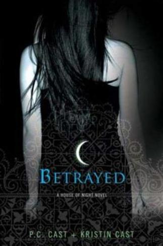 Betrayed [A House of Night] - Good