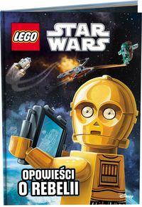 LEGO STAR WARS. OPOWIEŚCI O REBELII.