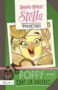 ANGRY BIRDS. STELLA PAMIĘTNIKI. POPPY I JEDEN ŻART