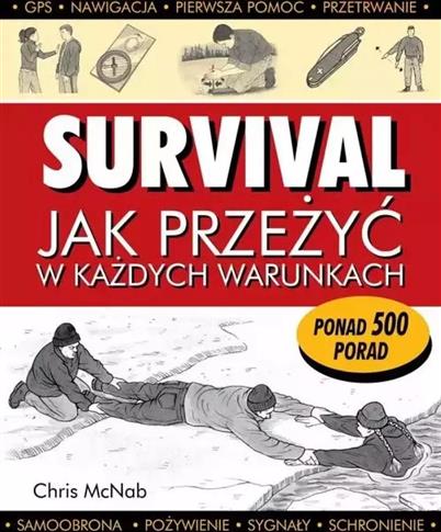 SURVIVAL. JAK PRZEŻYĆ W KAŻDYCH WARUNKACH