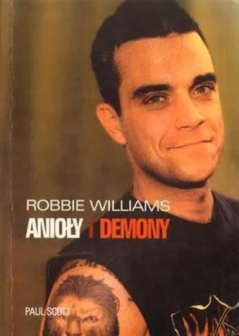 Robbie Williams. Anioły i demony