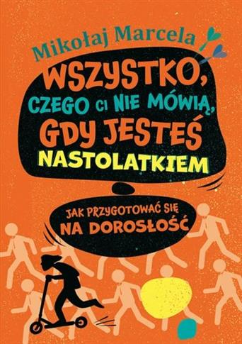 Wszystko, czego ci nie mówią, gdy jesteś nastolatk