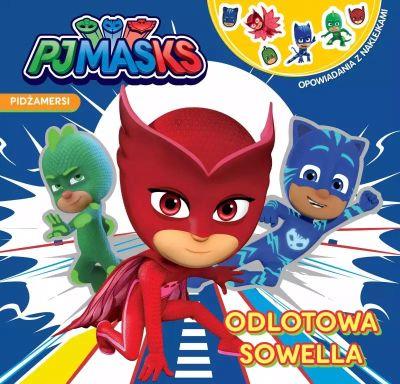 Odlotowa Sowella. Opowiadania z naklejkami. PJ Mas
