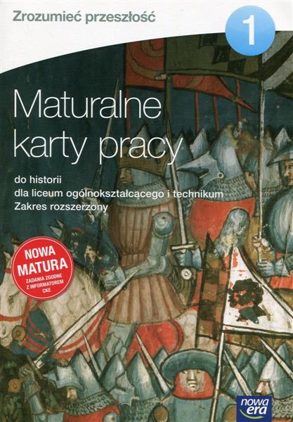 ZROZUMIEĆ PRZESZŁOŚĆ. MATURALNE KARTY PRACY DO HIS