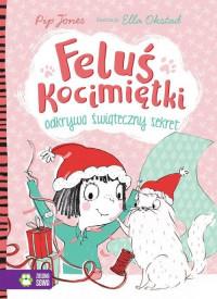 FELUŚ KOCIMIĘTKI ODKRYWA ŚWIĄTECZNY SEKRET
