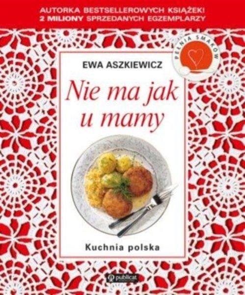 KUCHNIA POLSKA NIE MA JAK U MAMY