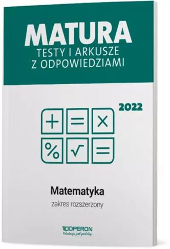 Matura 2022. Matematyka. Testy i arkusze maturalne