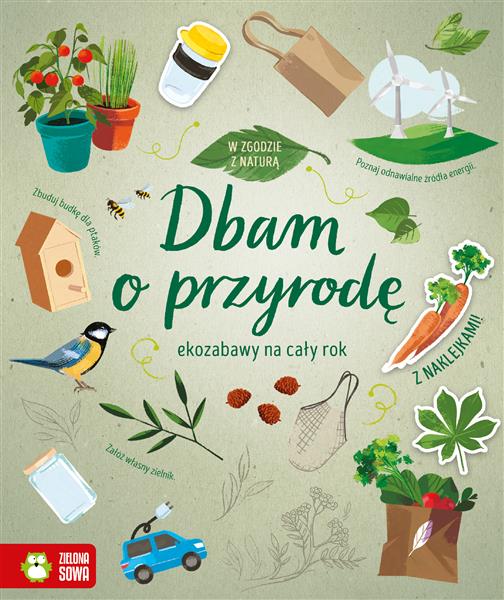 W ZGODZIE Z NATURĄ. DBAM O PRZYRODĘ