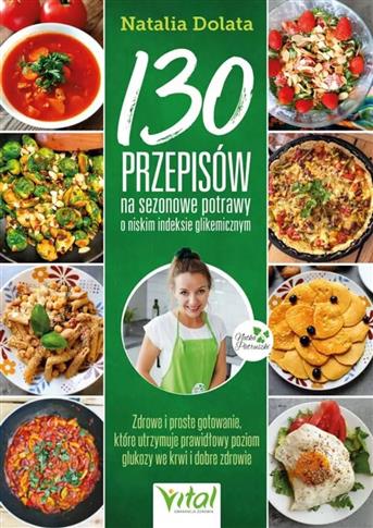 130 przepisów na sezonowe potrawy o niskim indeksi