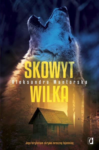 SKOWYT WILKA - ALEKSANDRA MANTORSKA