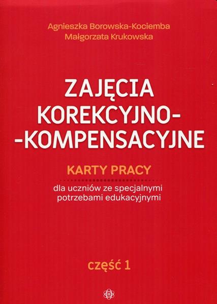 ZAJĘCIA KOREKCYJNO-KOMPENSACYJNE. KARTY PRACY