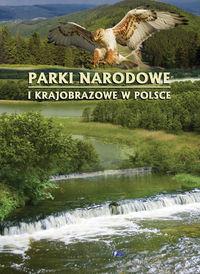 PARKI NARODOWE I KRAJOBRAZOWE W POLSCE