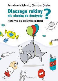 DLACZEGO REKINY NIE CHODZA DO DENTYSTY?