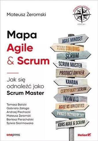 Mapa Agile & Scrum. Jak się odnaleźć jako Scrum Ma