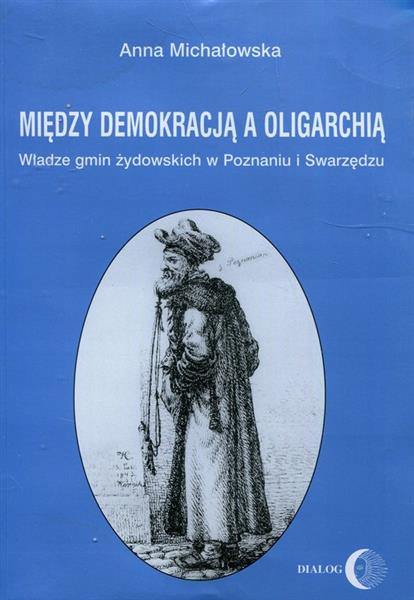 MIĘDZY DEMOKRACJĄ A OLIGARCHIĄ