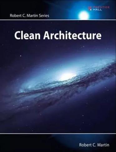 Clean Architecture: A Craftsman's Guide to Softwar