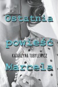 OSTATNIA POWIESC MARCELA