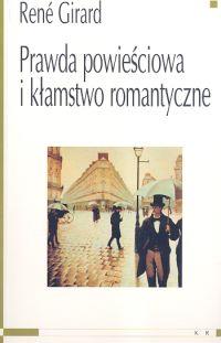 Prawda powieściowa i kłamstwo romantyczne