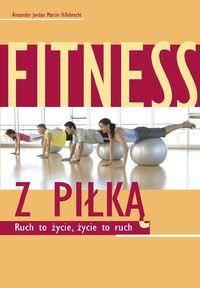 FITNESS Z PIŁKĄ RUCH TO ŻYCIE ŻYCIE TO RUCH