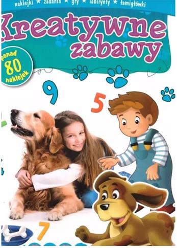 KREATYWNE ZABAWY. KSIĄŻECZKA Z NAKLEJKAMI