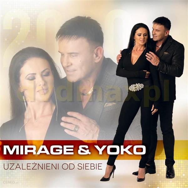 MIRAGE & YOKO - UZALEŻNIENI OD SIEBIE (CD)