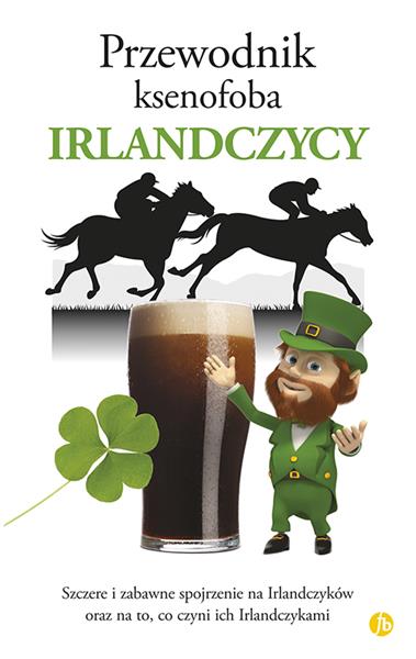 PRZEWODNIK KSENOFOBA. IRLANDCZYCY