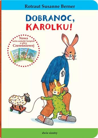 Królik Karolek. Dobranoc, Karolku!