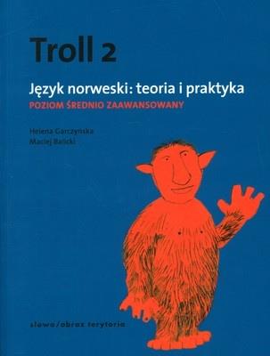 TROLL 2. JĘZYK NORWESKI. TEORIA I PRAKTYKA. POZIOM