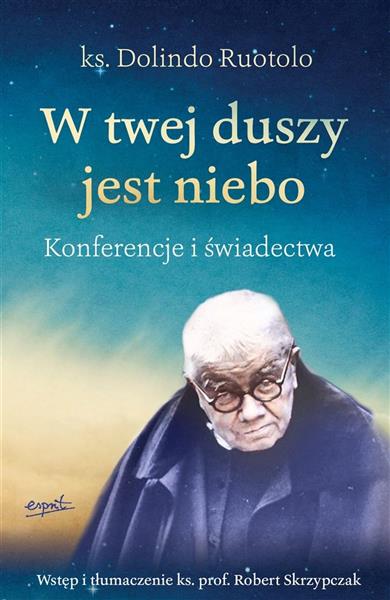 W TWEJ DUSZY JEST NIEBO KONFERENCJE I ŚWIADECTWA