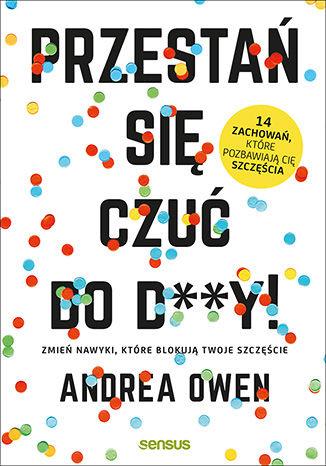 PRZESTAŃ SIĘ CZUĆ DO D**Y! ZMIEŃ NAWYKI, KTÓRE BLO
