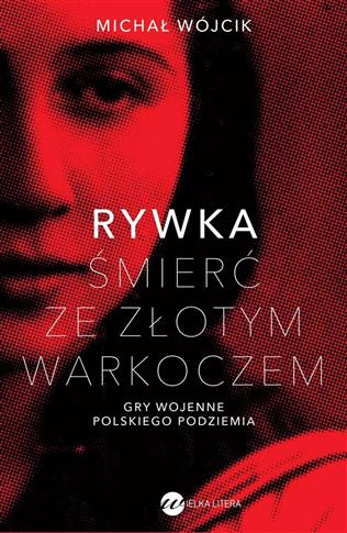 Rywka. Śmierć ze złotym warkoczem. Gry wojenne pol