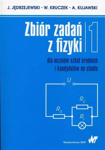 ZBIÓR ZADAŃ Z FIZYKI DLA UCZNIÓW SZKÓŁ ŚREDNICH I