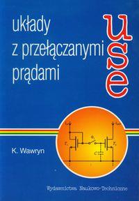 UKŁADY Z PRZEŁĄCZANYMI PRĄDAMI