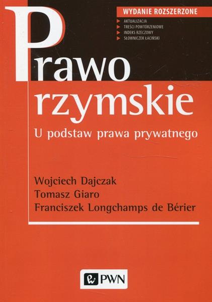 PRAWO RZYMSKIE. U PODSTAW PRAWA PRYWATNEGO