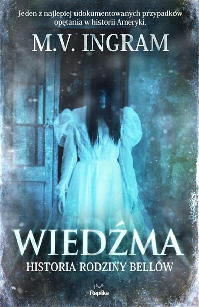 WIEDŹMA. HISTORIA RODZINY BELLÓW