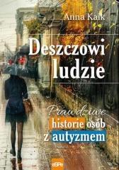 DESZCZOWI LUDZIE.PRAWDZIWE HISTORIE OSÓB Z...