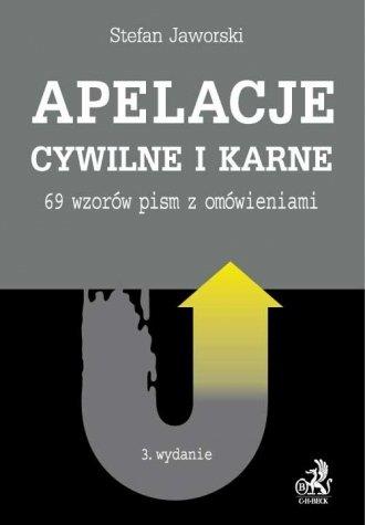 APELACJE CYWILNE I KARNE. 69 WZORÓW PISM Z ...