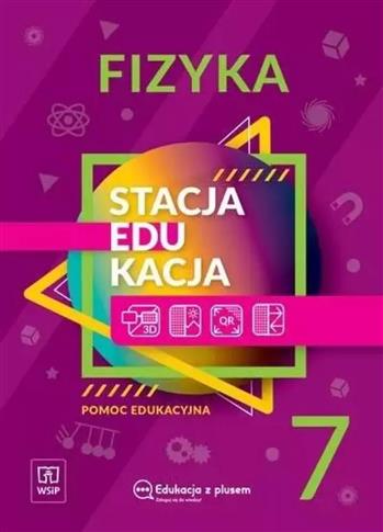 Stacja edukacja Fizyka. Pomoc edukacyjna. Klasa 7