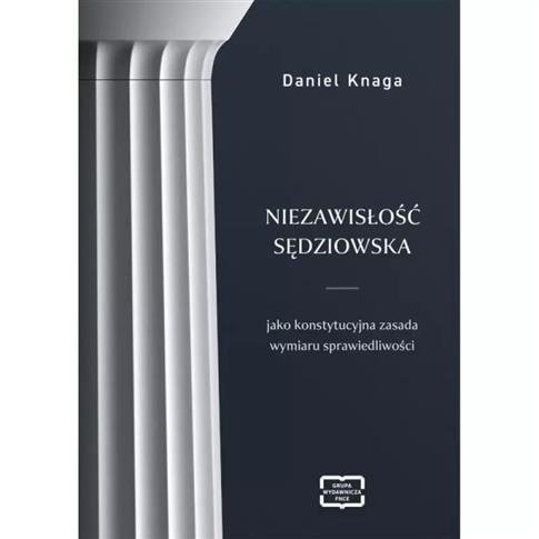 Niezawisłość sędziowska jako konstytucyjna zasada