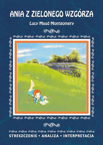 ANIA Z ZIELONEGO WZGÓRZA  LUCY MAUD MONTGOMERY