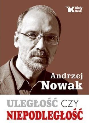 ULEGŁOŚĆ CZY NIEPODLEGŁOŚĆ WYD. 2