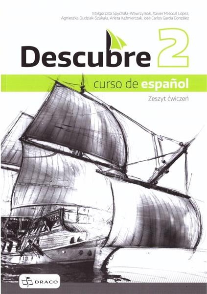 DESCUBRE 2. CURSO DE ESPANOL. ZESZYT ĆWICZEŃ